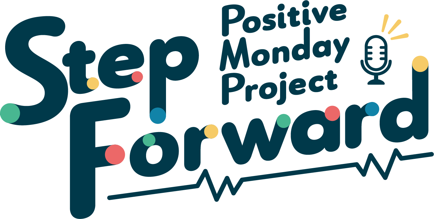 Positive Monday Project（ポジティブマンデープロジェクト）-Step Forword-